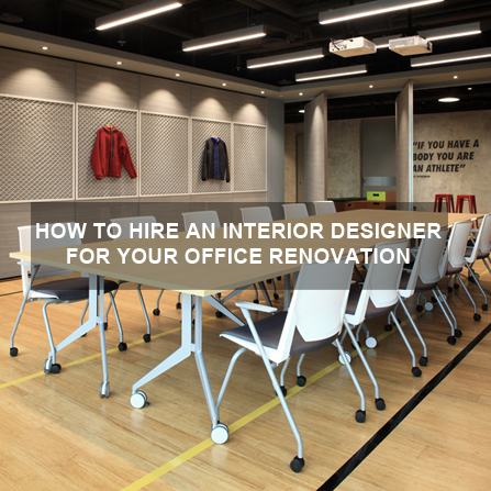 How to Hire an Interior Designer for your Office Renovation