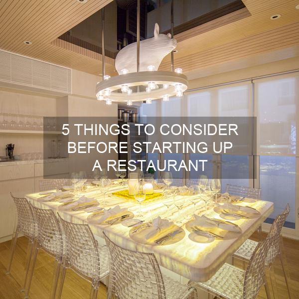 5-things-to-consider-before-starting-up-a-restaurant